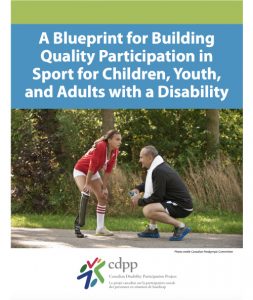 A Blueprint for Building Quality Participation in Sport for Children, Youth, and Adults with a Disability