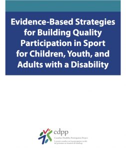 Evidence-Based Strategies for Building Quality Participation in Sport for Children, Youth, and Adults with a Disability